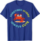 Sometimes Crabby Always Cute Crab Graphic T-Shirt - T-Shirt | Royal