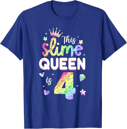 This Slime Queen Is 4 Year Old 4th Birthday Shirt For Girls T-Shirt - T-Shirt | Royal