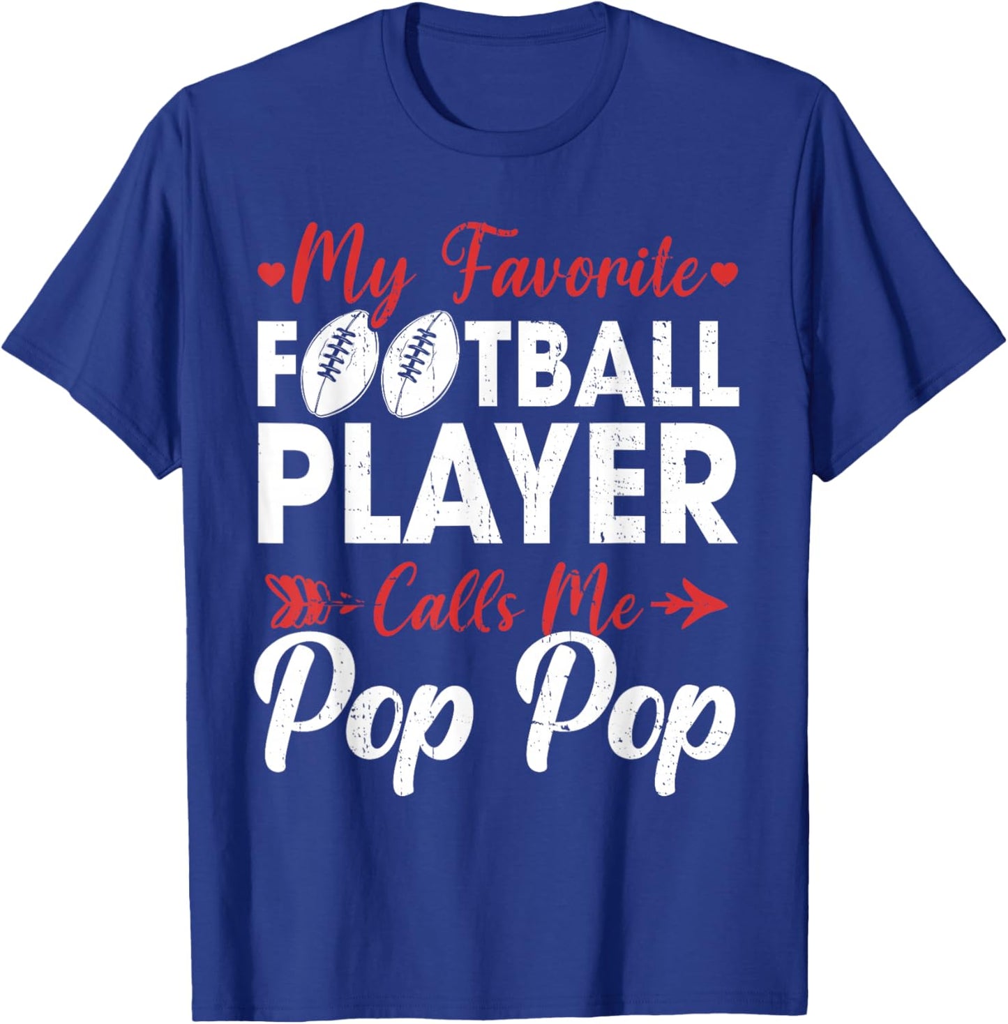 My Favorite Football Player Calls Me Pop Pop T-Shirt - T-Shirt | Royal