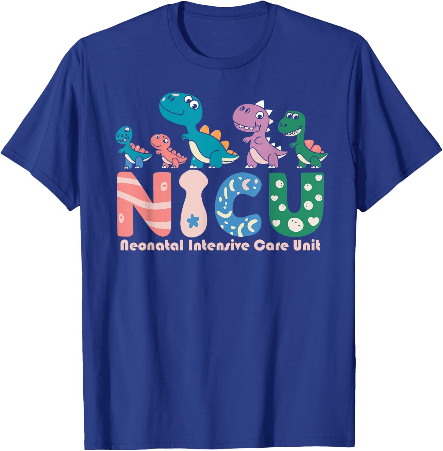 Neonatal Intensive Care Unit NICU Nurse Funny T-Shirt - T-Shirt | Royal