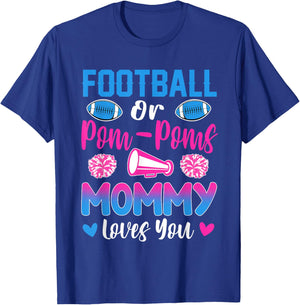Football Or Pom Poms Mommy Loves You Gender Reveal Party T-Shirt - T-Shirt | Royal