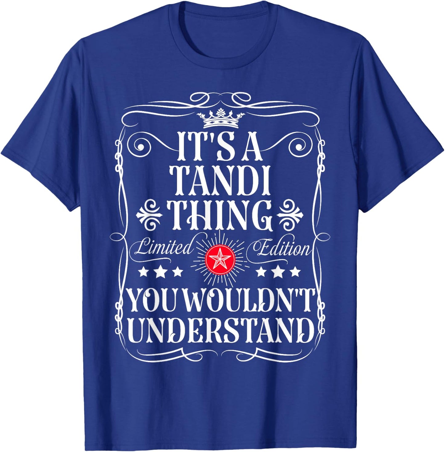 Tandi Name Its A Tandi Thing You Wouldn't Understand T-Shirt - T-Shirt | Royal