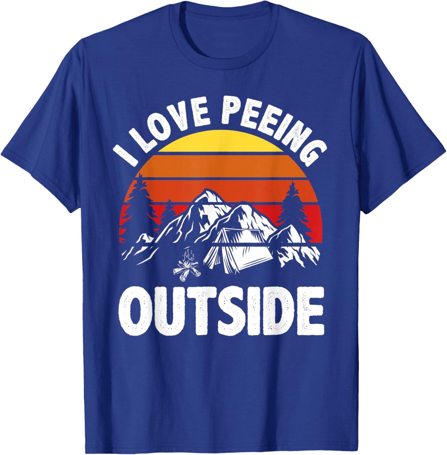 I love peeing outside Funny Camping T-Shirt - T-Shirt | Royal