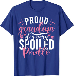 Proud Grandma of a very spoiled Poodle Dog Poodle Grandma T-Shirt - T-Shirt | Royal