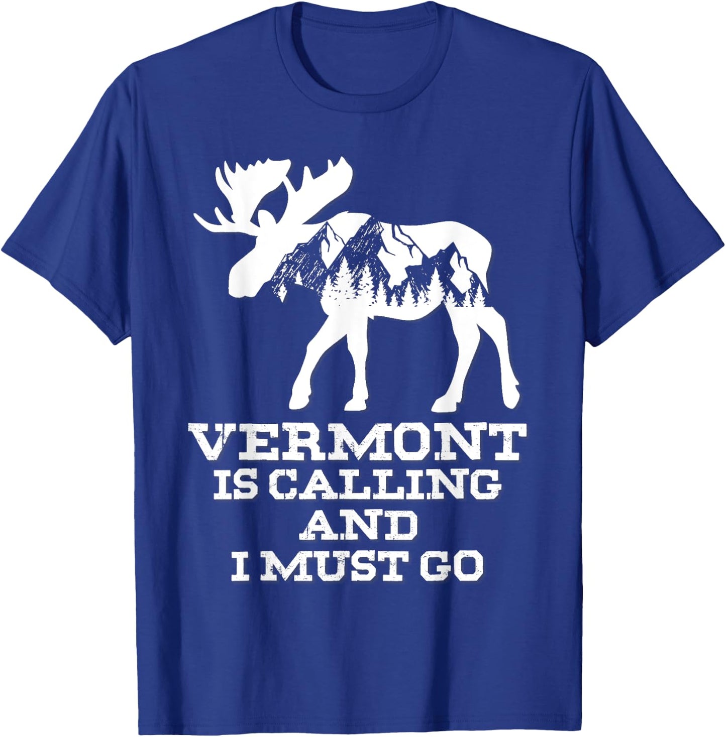 Vermont Is Calling And I Must Go Moose And Mountains T-Shirt - T-Shirt | Royal