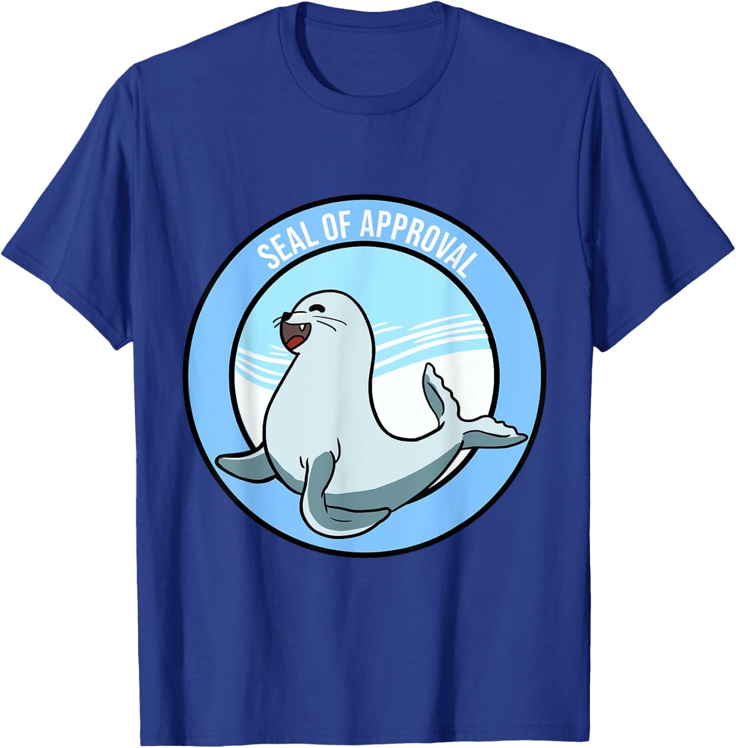 Seal Of Approval Funny Sayings Affirmation Puns Jokes Gift T-Shirt - T-Shirt | Royal