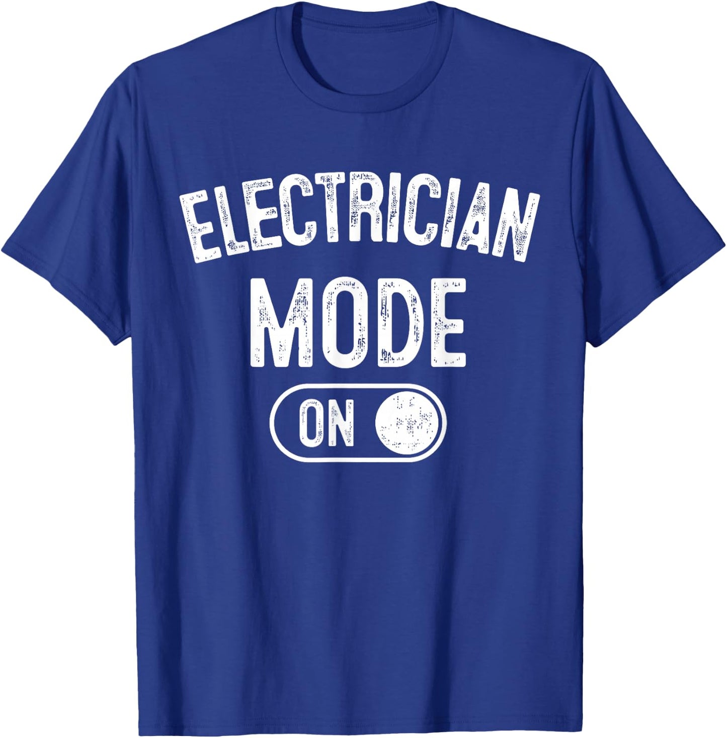 Electrician Mode On Funny Electrical Master Gift Engineer T-Shirt - T-Shirt | Royal