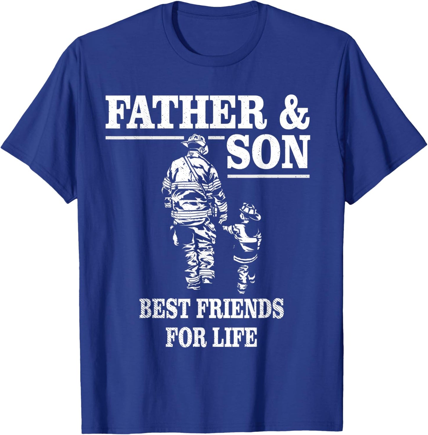 Father and Son Firefighters Best Friends For Life T-Shirt - T-Shirt | Royal