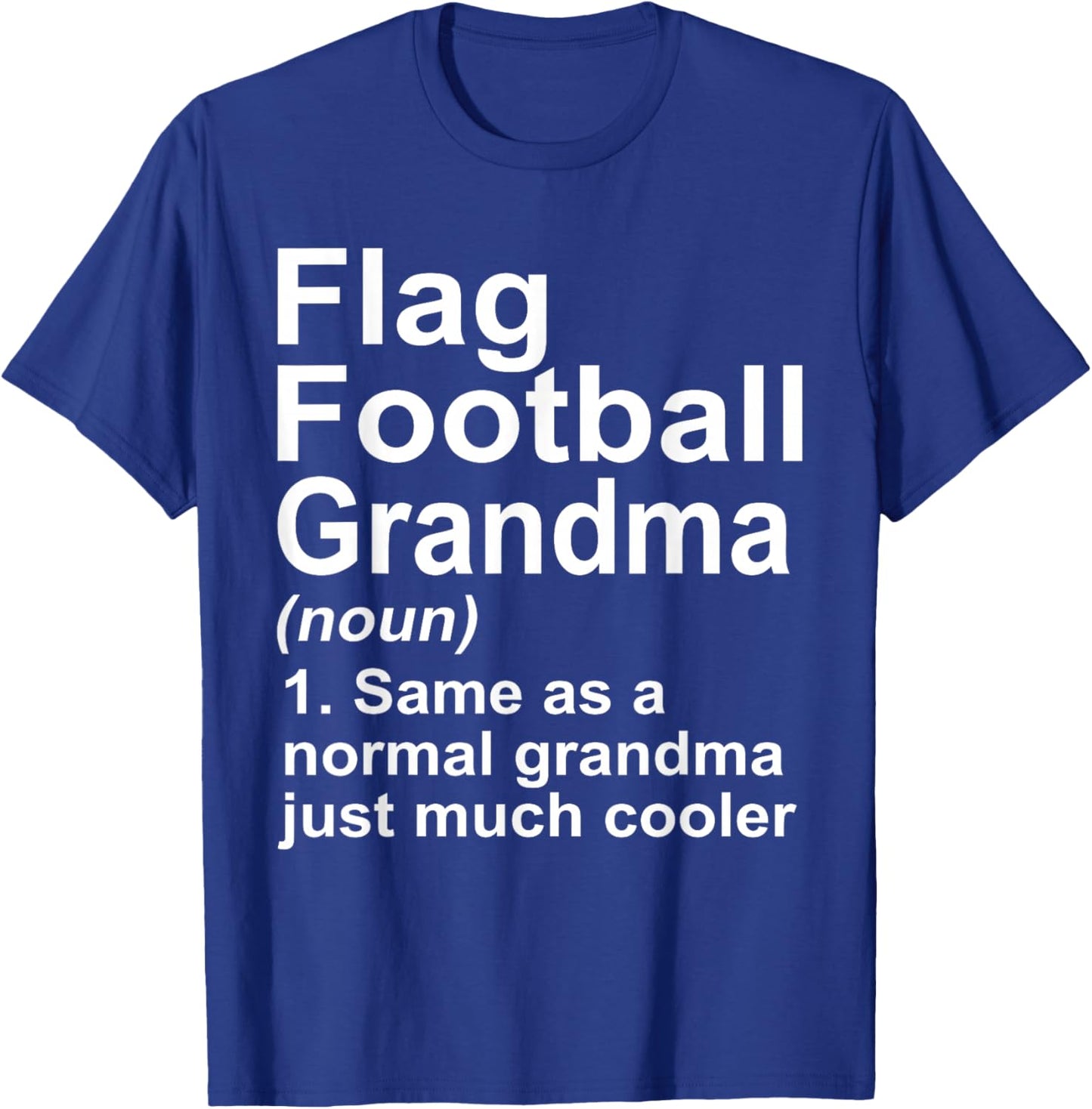 Flag Football Grandma Funny Granny Definition T-Shirt - T-Shirt | Royal