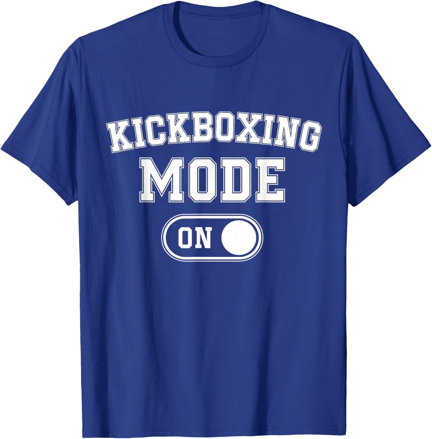 Kickboxing Mode On Funny Kickboxer Gift Coach Trainer T-Shirt - T-Shirt | Royal