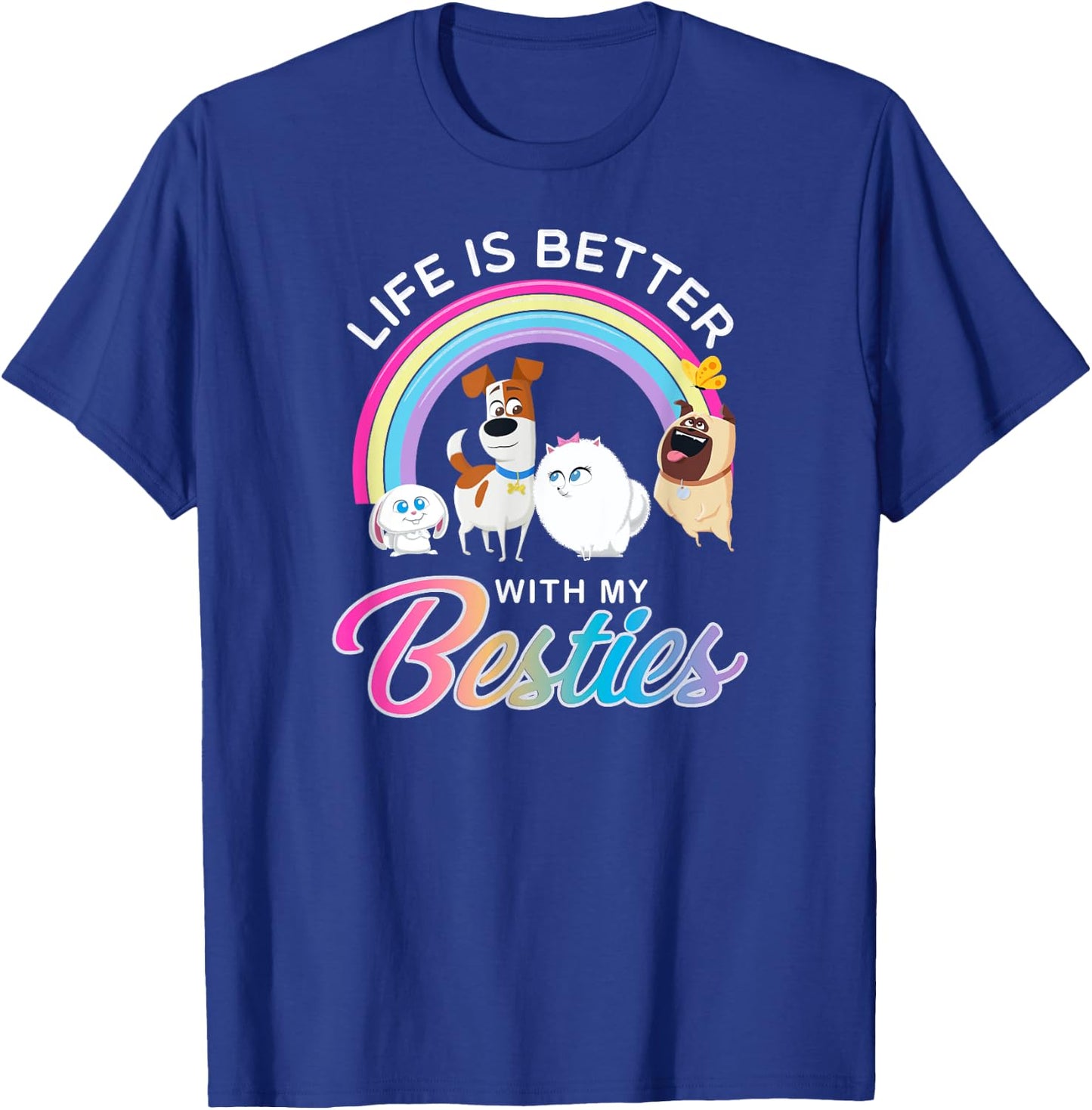 The Secret Life of Pets 2 Life is Better T-Shirt - T-Shirt | Royal