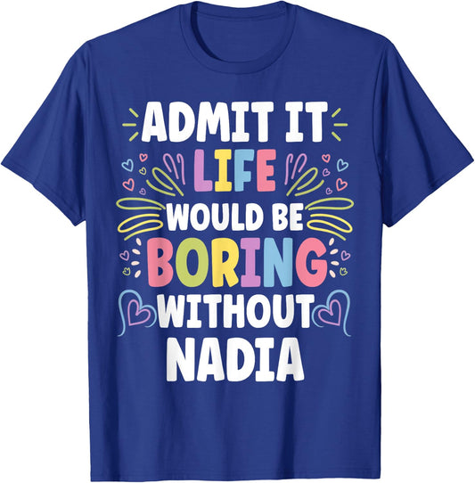 NADIA Personalized Name Funny Cute Custom NADIA Name T-Shirt - T-Shirt | Royal