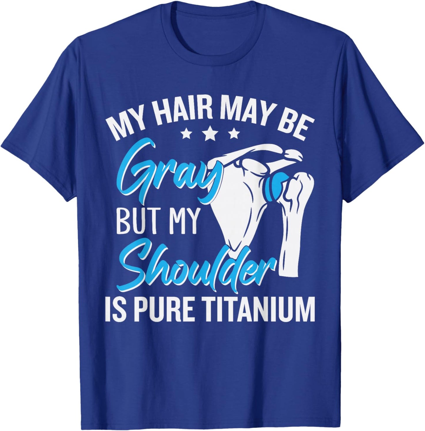 Shoulder Replacement Funny T-Shirt - T-Shirt | Royal