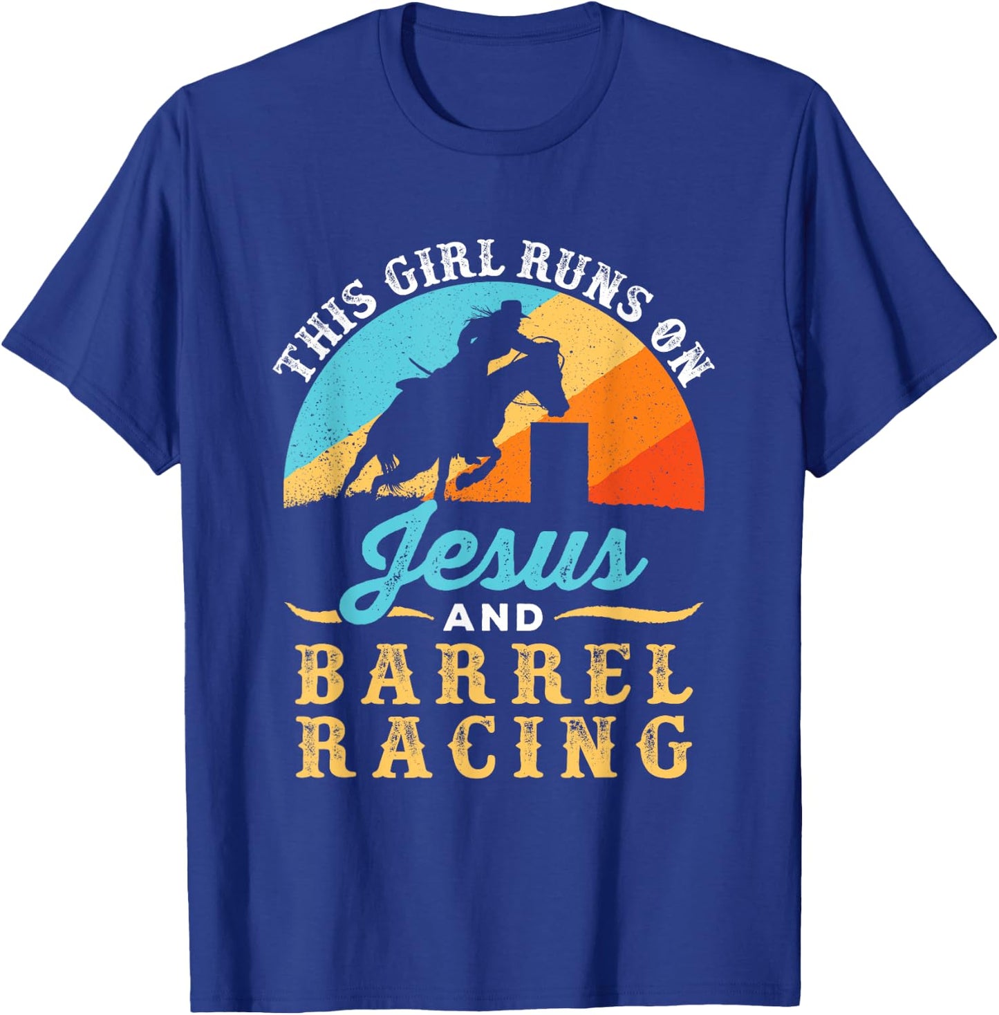 This Girl Runs on Jesus and Barrel Racing Horse Western T-Shirt - T-Shirt | Royal