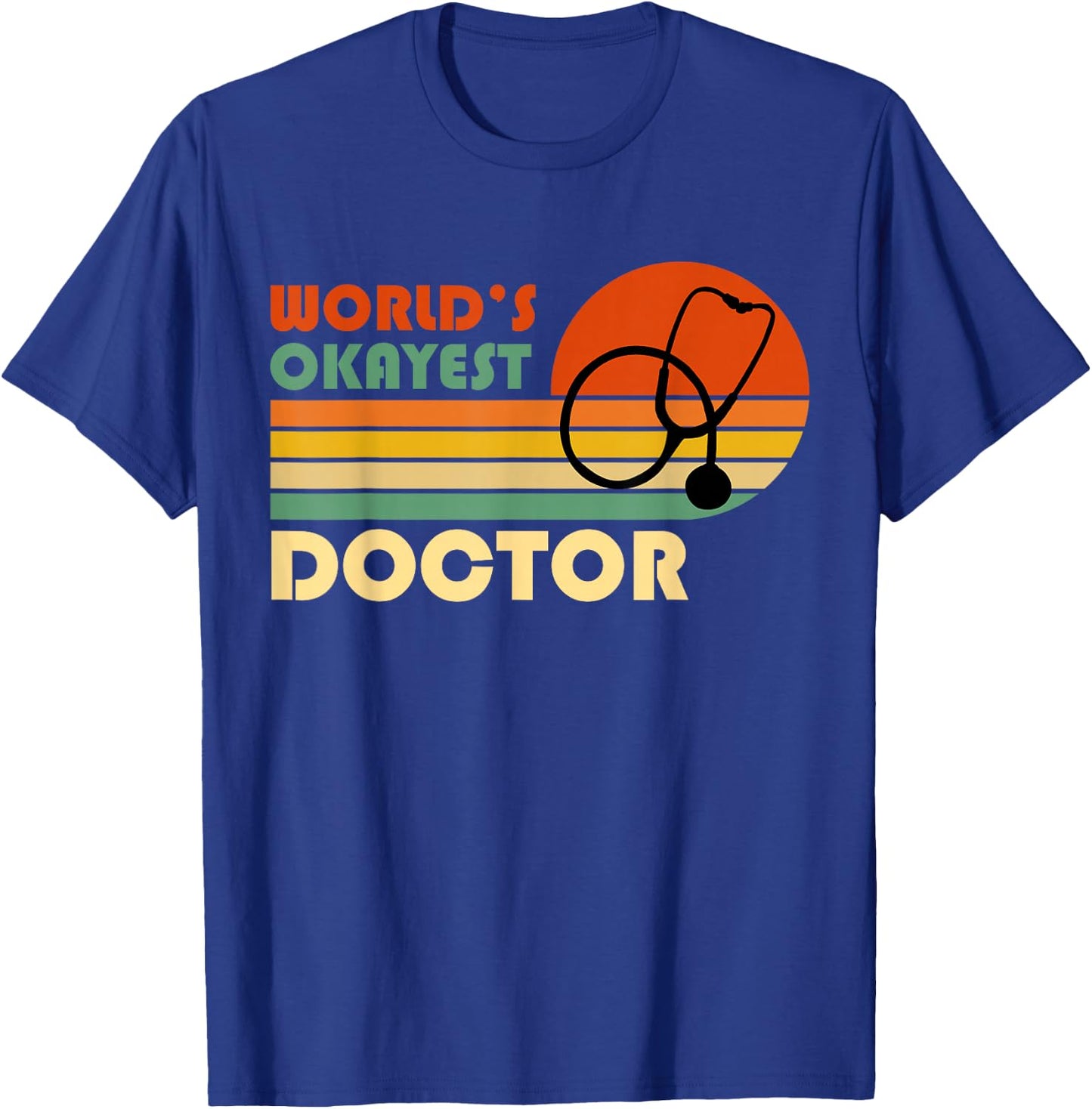 World's Okayest Doctor - Funny Retro Vintage Gift T-Shirt - T-Shirt | Royal