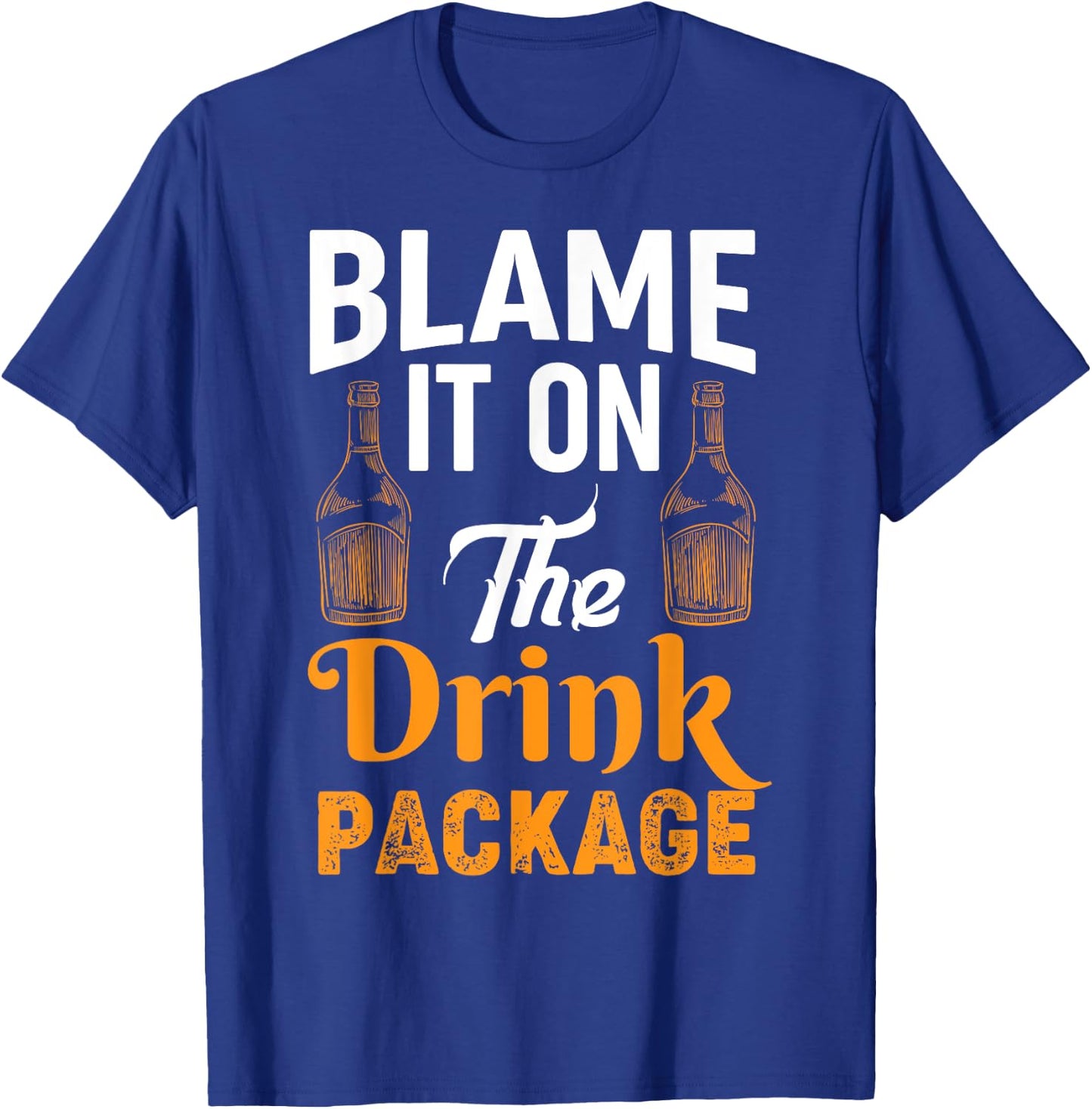 Blame It On the Drink Package - Funny Cruise Cruising T-Shirt - T-Shirt | Royal