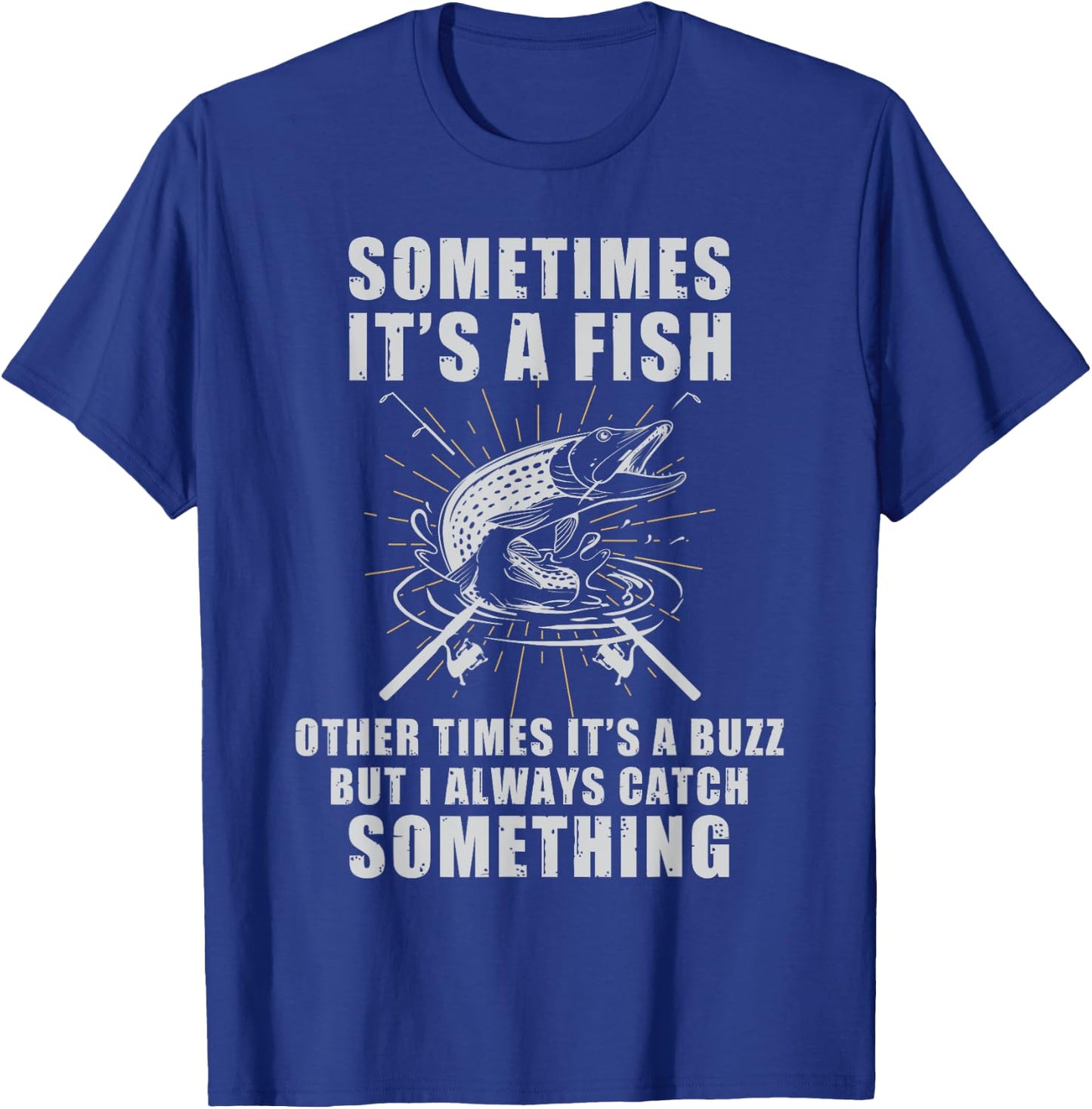 Catch a Fish Or a Buzz Drinking Bass Fishing Gift T-Shirt - T-Shirt | Royal