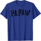 Papaw - Classic Bold Font Birthday Papaw T-Shirt - T-Shirt | Royal