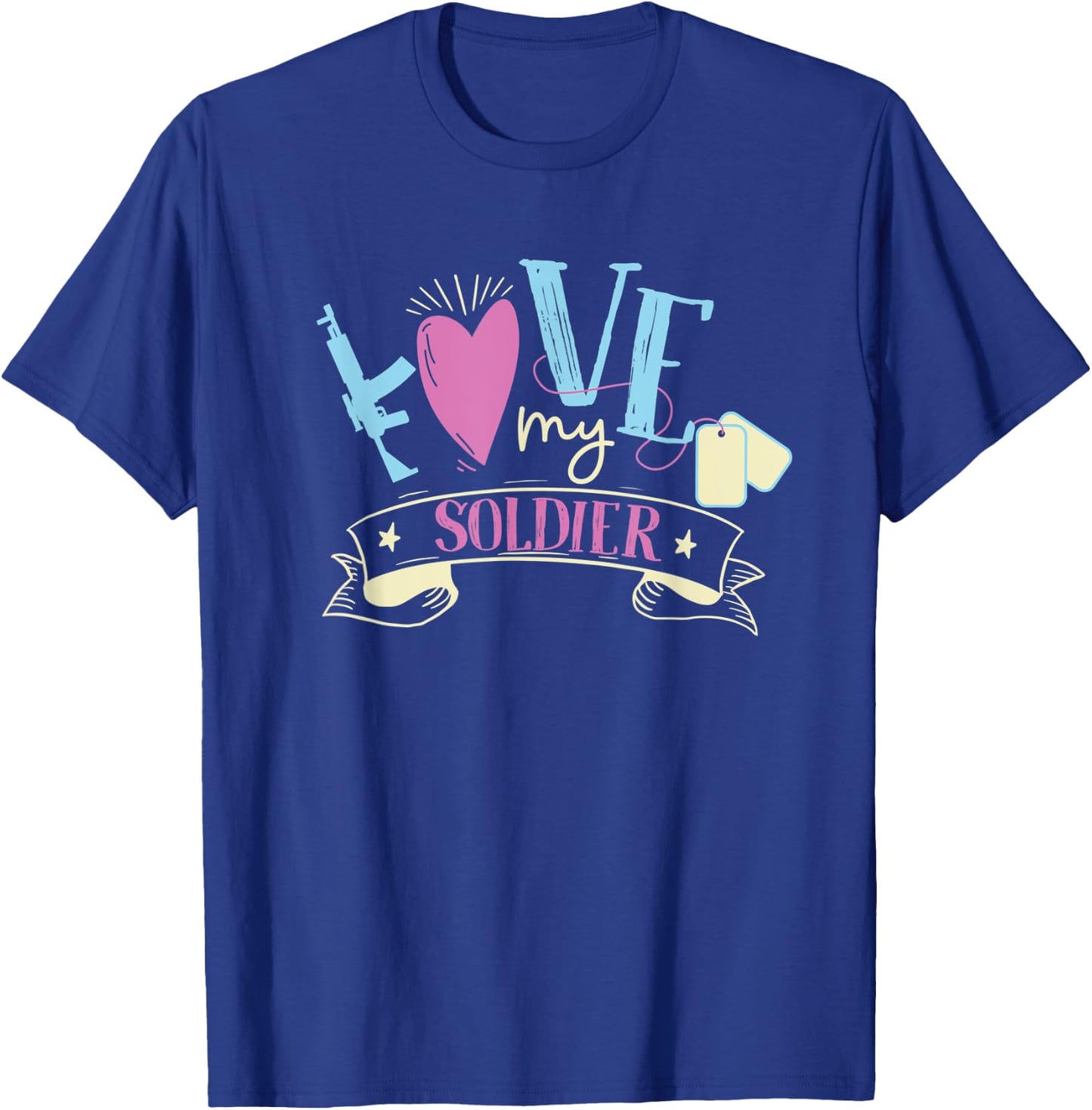 Love My Soldier Proud Girlfriend Women Wife Family Support T-Shirt - T-Shirt | Royal