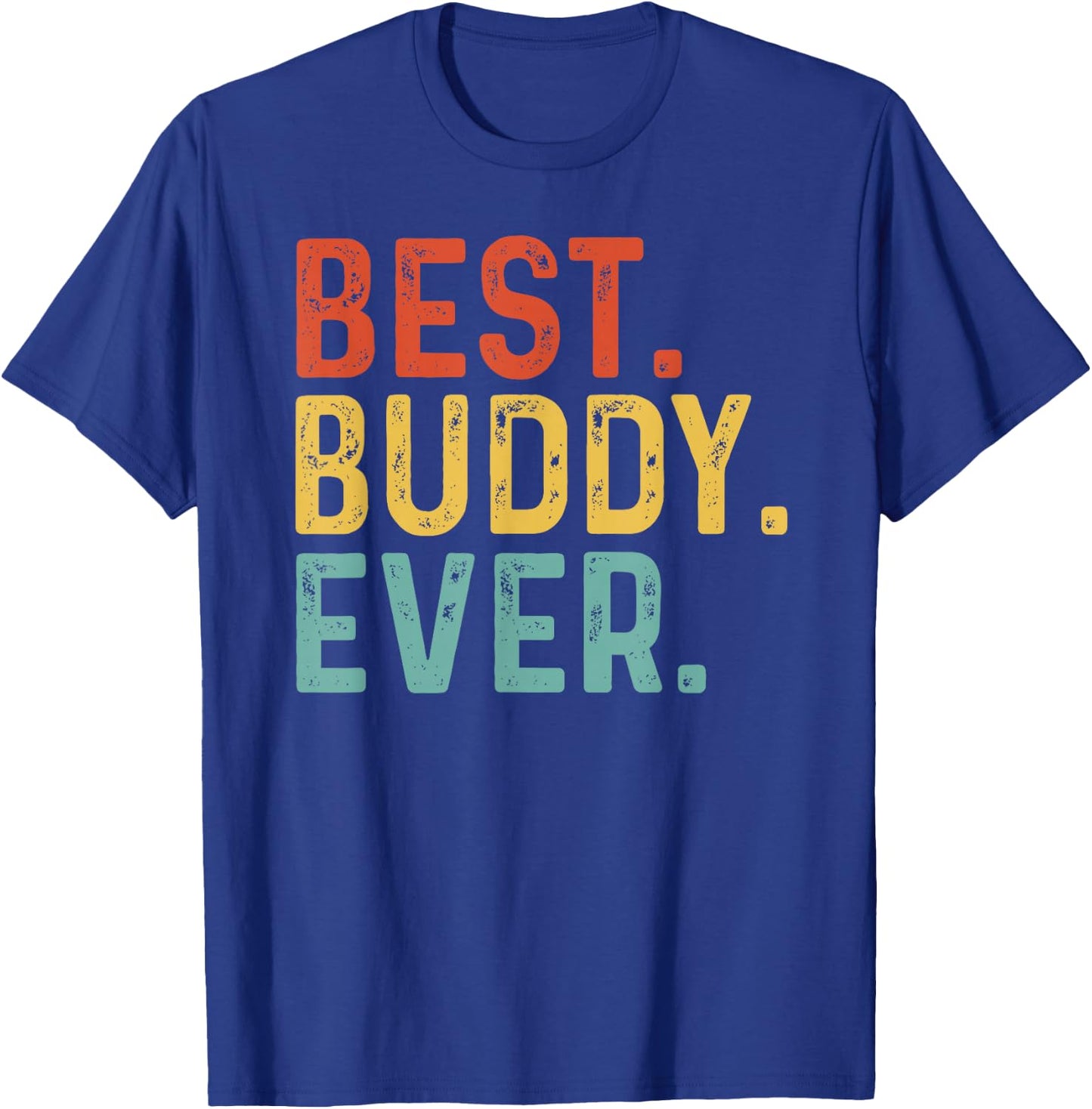 Best Buddy Ever Retro Vintage Unique Gifts for Buddy T-Shirt - T-Shirt | Royal