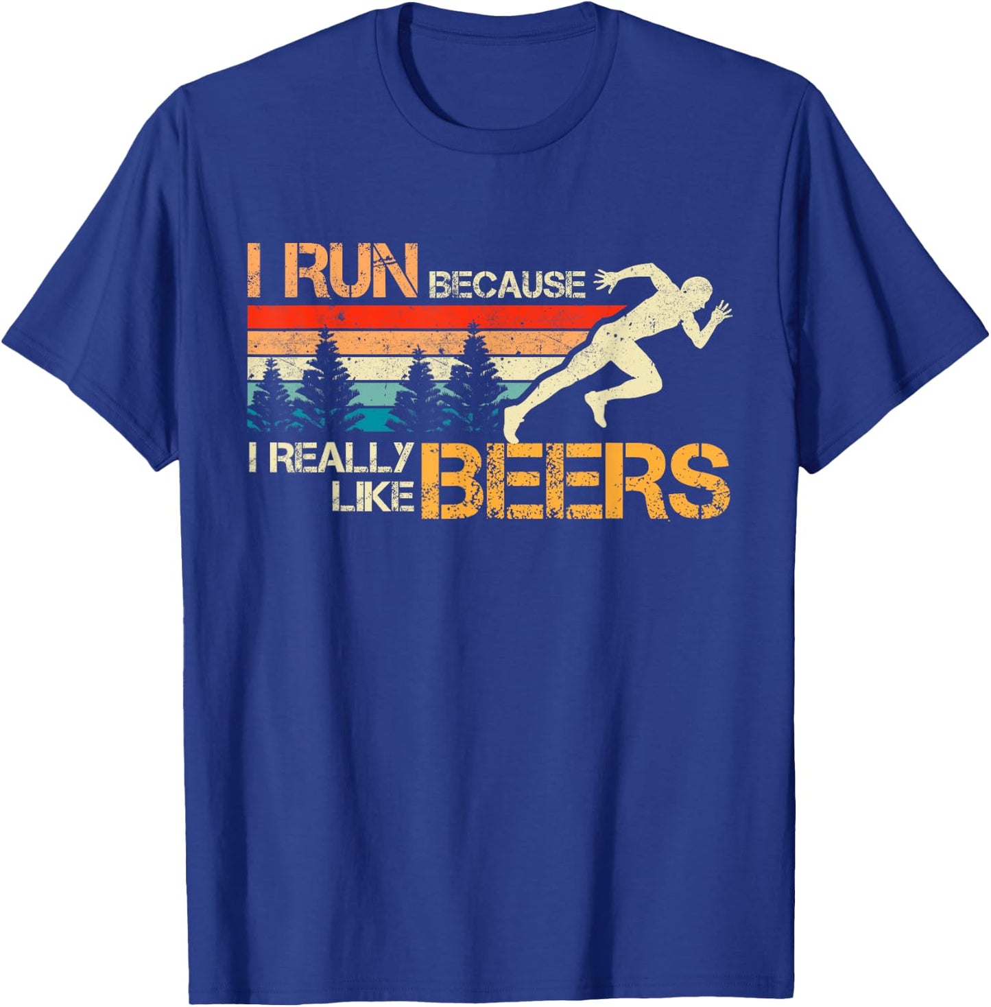 I Run Because I Really Like Beer Funny Runner Funny Birthday T-Shirt - T-Shirt | Royal