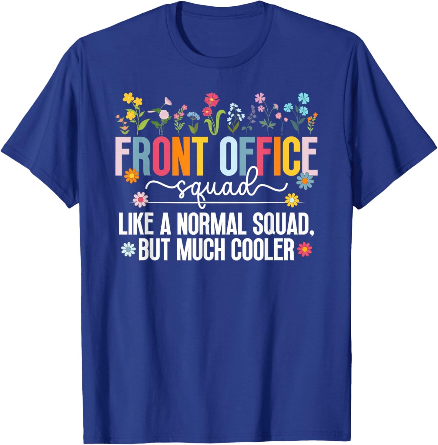 Front Office Squad Definition Office Crew Front Office Team T-Shirt - T-Shirt | Royal