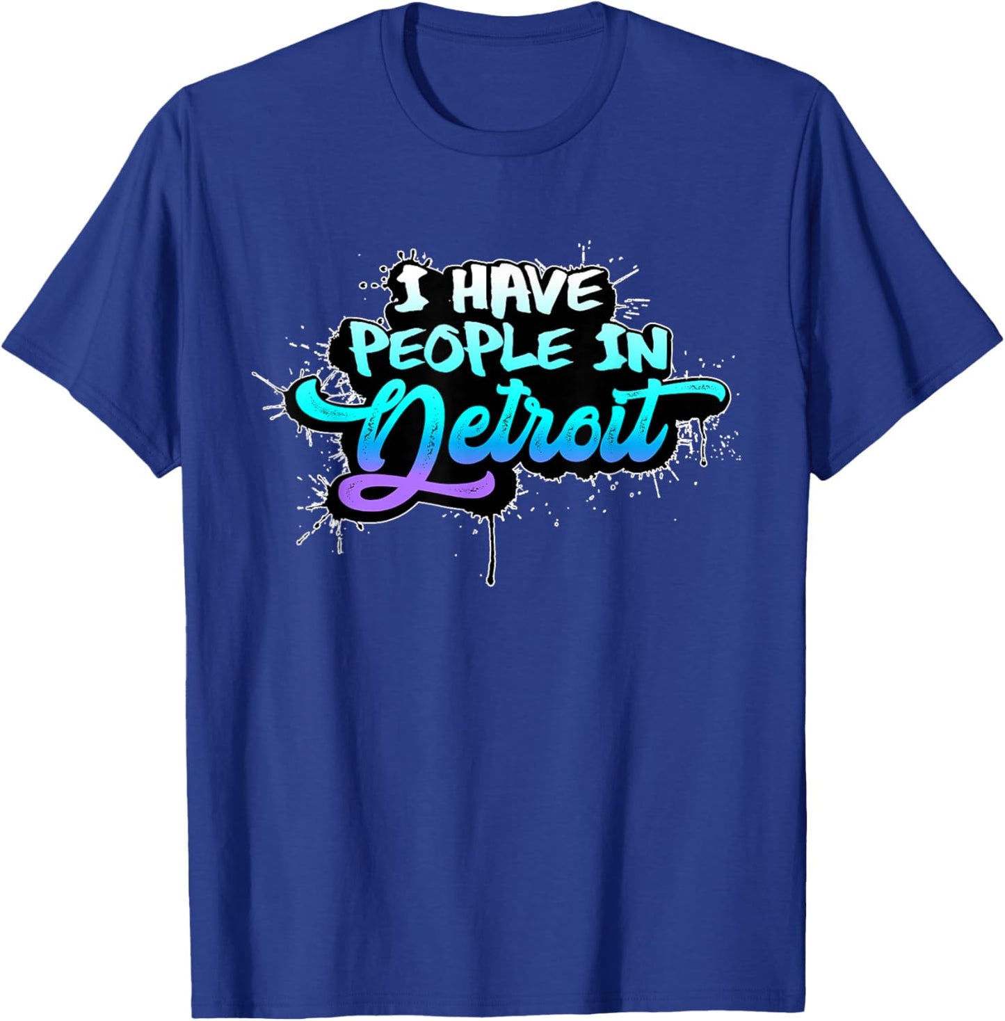I Have People in Detroit Missing Michigan Family Holidays T-Shirt - T-Shirt | Royal