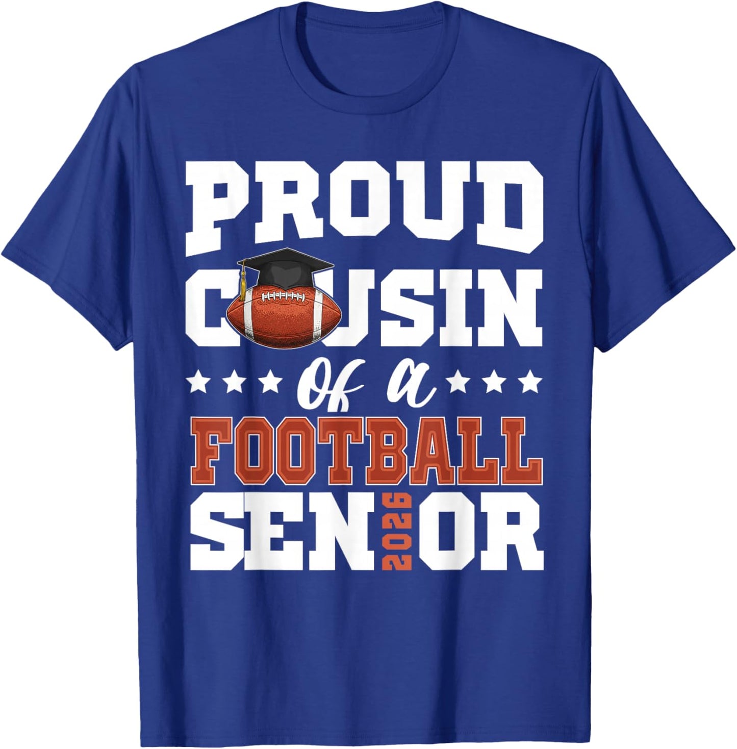 Proud Cousin of a football senior 2026 graduation gifts T-Shirt - T-Shirt | Royal