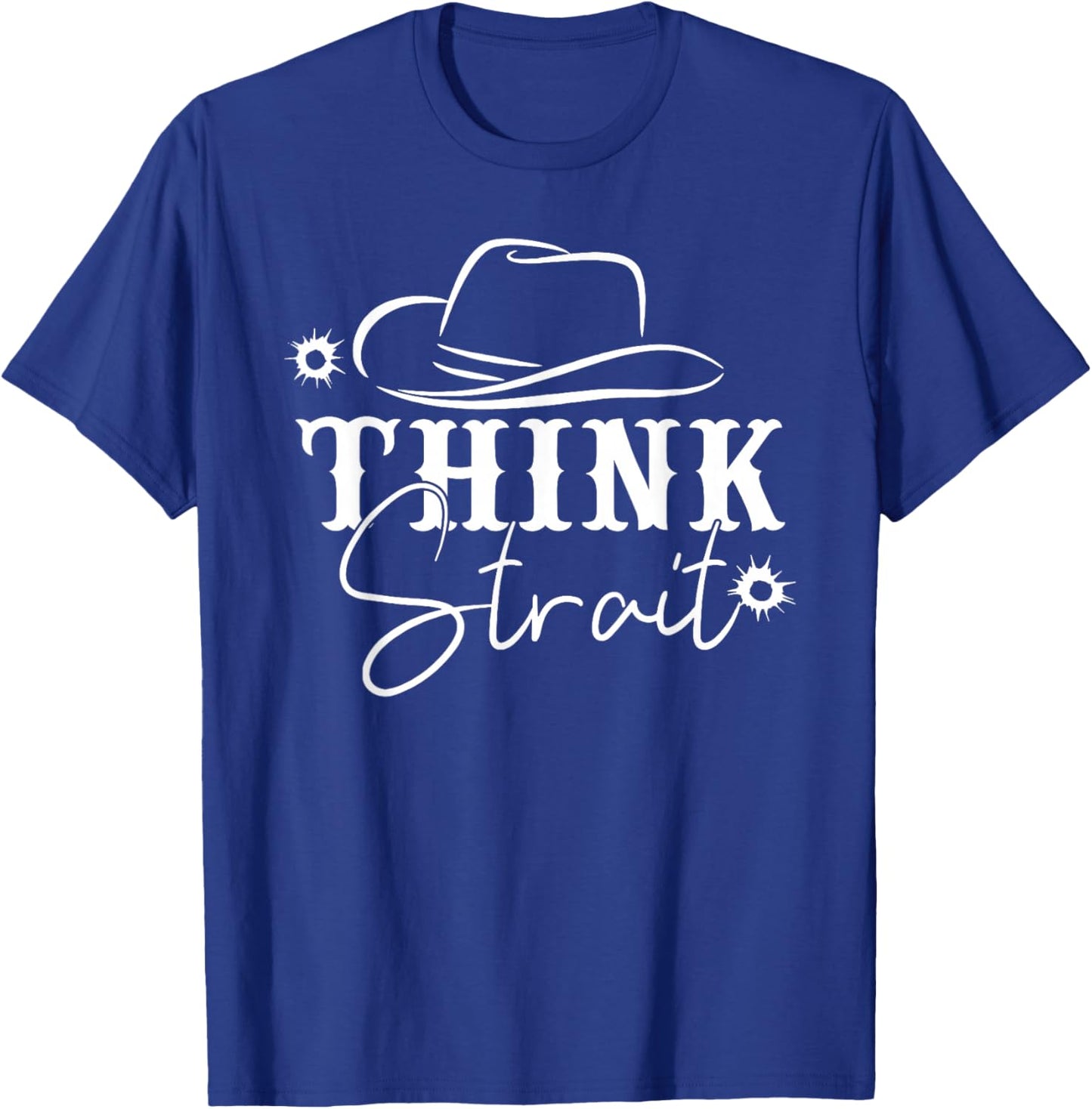 Think Strait, Southern, Country, Western T-Shirt - T-Shirt | Royal