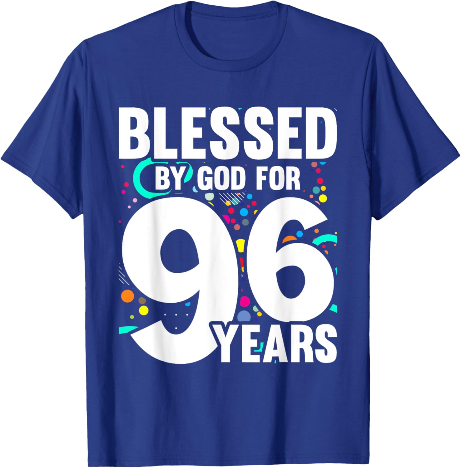 Blessed By God For 96 Years Happy 96th Birthday T-Shirt - T-Shirt | Royal