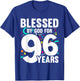 Blessed By God For 96 Years Happy 96th Birthday T-Shirt - T-Shirt | Royal