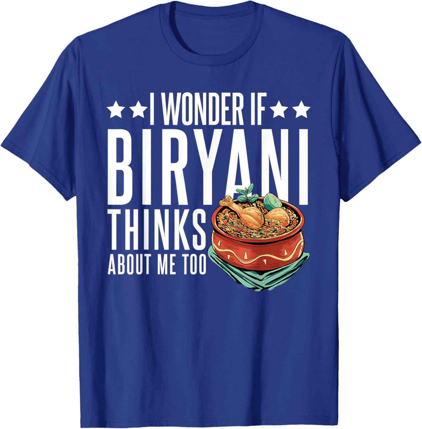 Indian Food Lover Desi Chicken Masala I Love Biryani T-Shirt - T-Shirt | Royal
