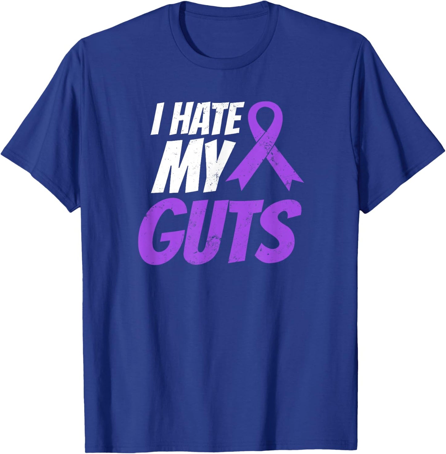 Crohns Disease Shirt | I Hate My Guts Gift T-Shirt - T-Shirt | Royal