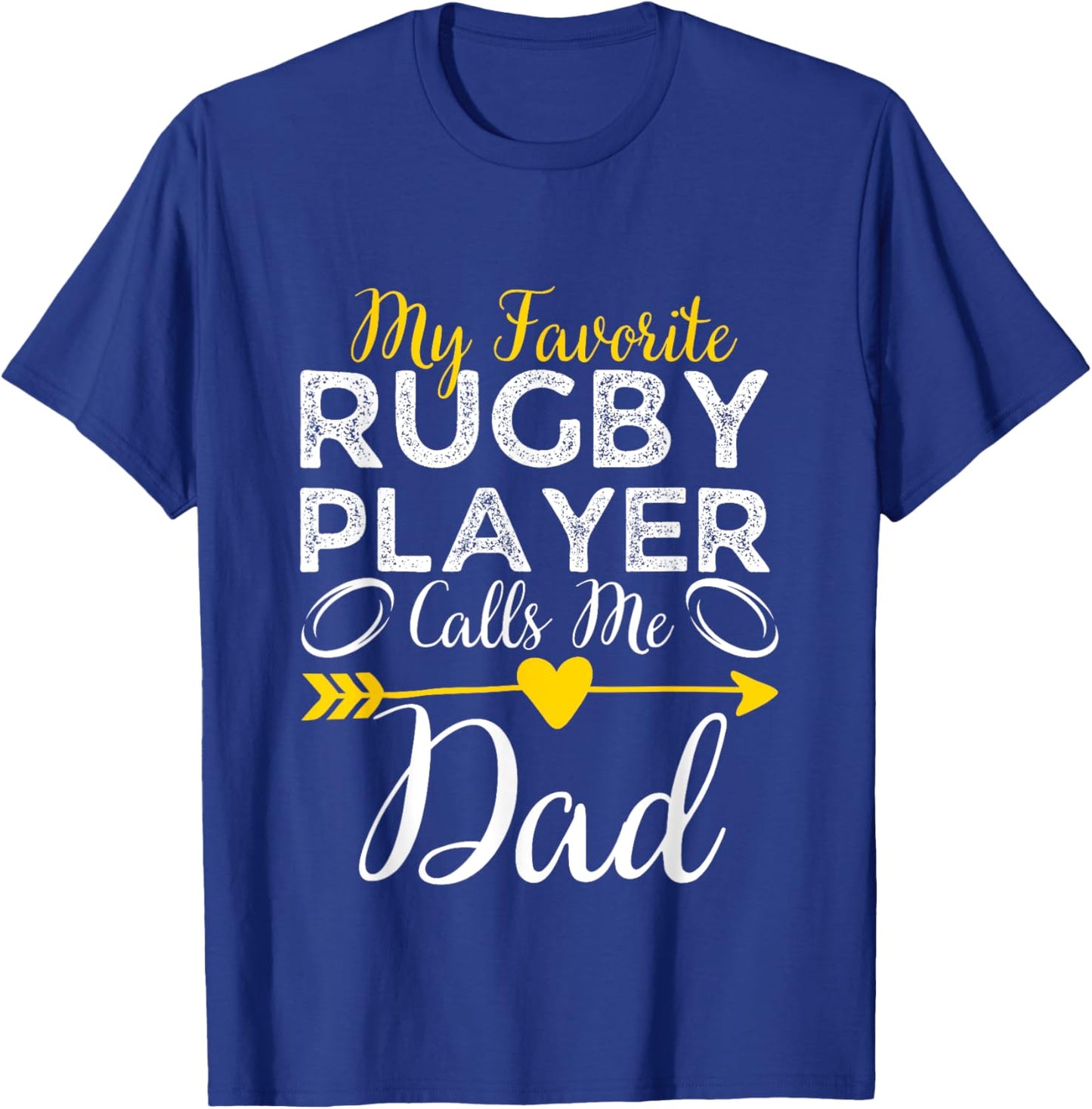 My Favorite Rugby Player Calls Me Dad Funny Rugby Dad T-Shirt - T-Shirt | Royal