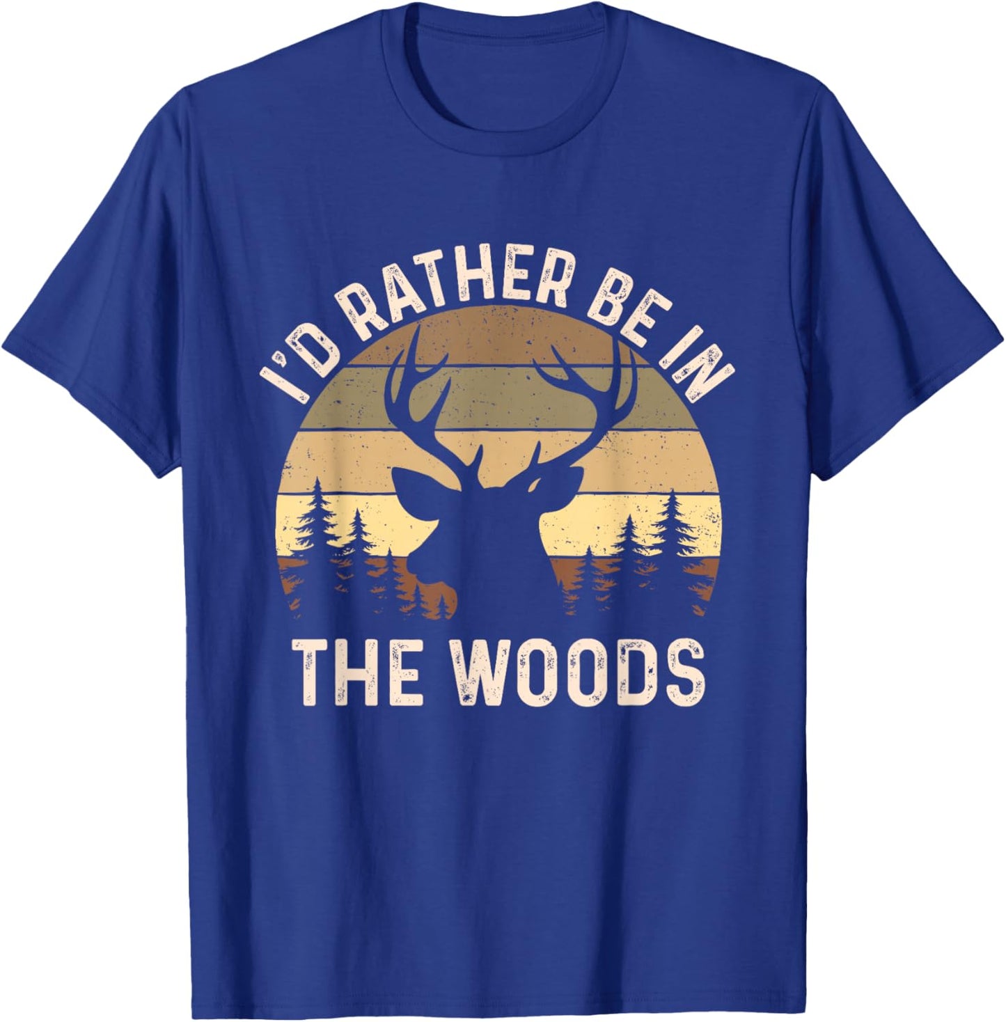 I'd Rather Be in The Woods - Retro Vintage Deer Lover Hunter T-Shirt - T-Shirt | Royal