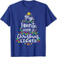 My Favorite Color Is Christmas Lights Funny Xmas Men Women T-Shirt - T-Shirt | Royal