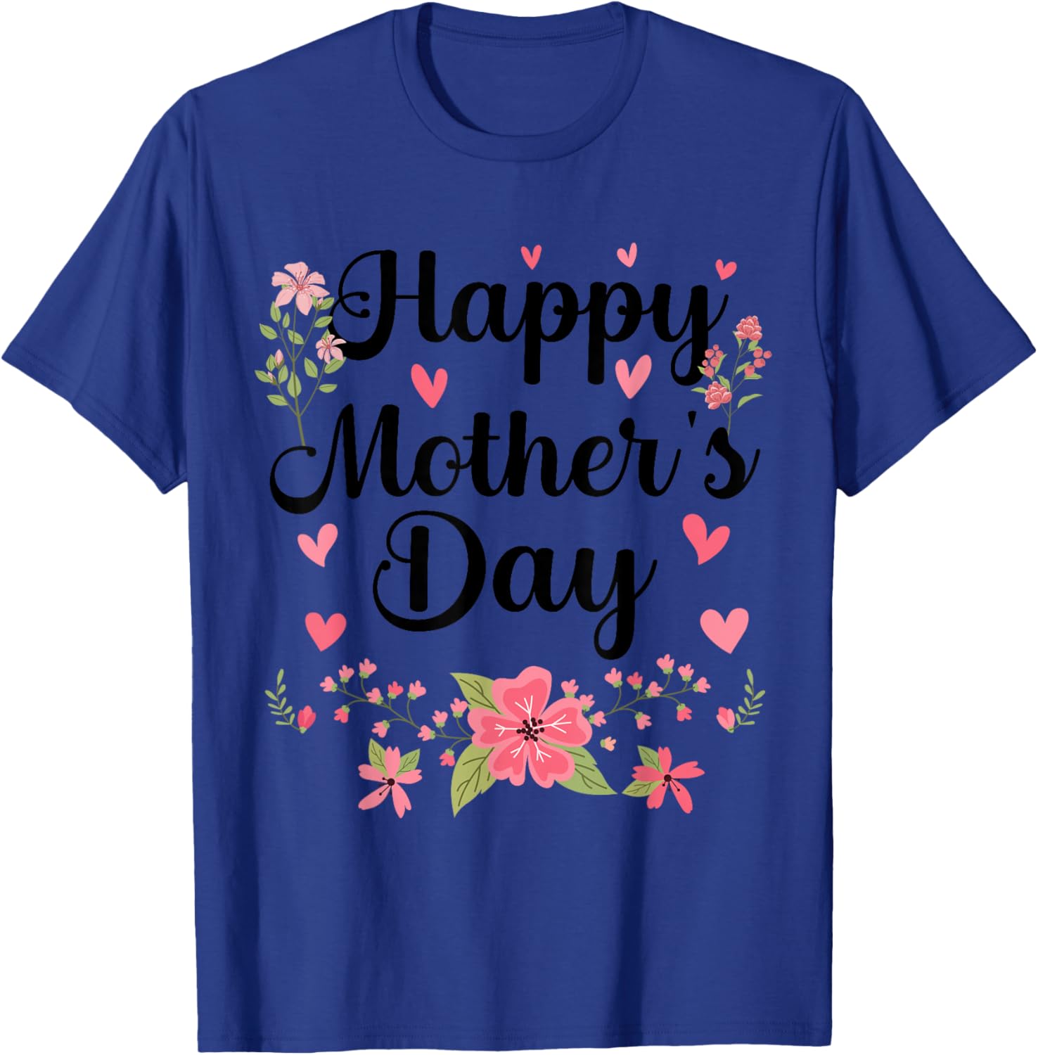 Happy Mother's Day Mommy Cute Floral Women For Mom Grandma T-Shirt - T-Shirt | Royal