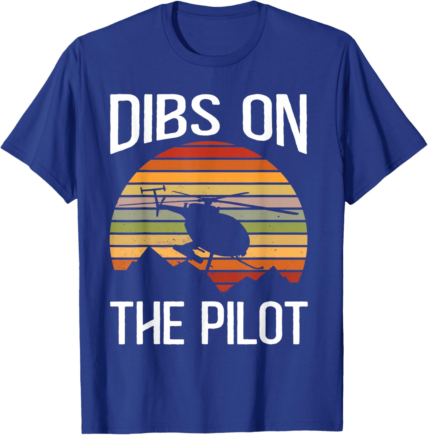 Dibs On The Pilot T-Shirt - T-Shirt | Royal