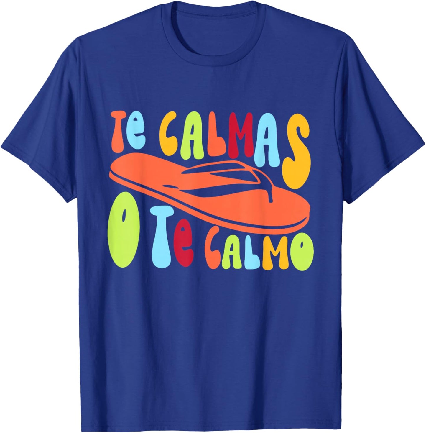 Retro Groovy - Te Calmas O Te Calmo Native Spanish Quotes T-Shirt - T-Shirt | Royal