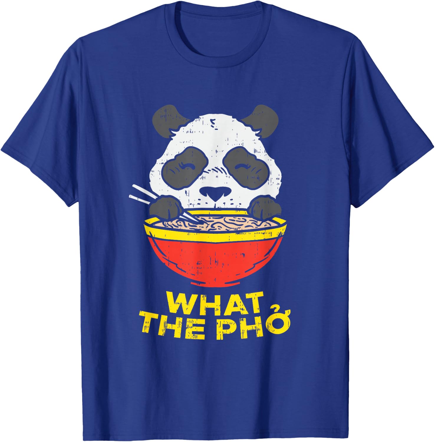 What The Pho I Funny Panda Chinese Food Ramen Noodle T-Shirt - T-Shirt | Royal