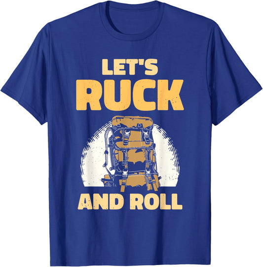 Let's Ruck And Roll Backpack Rucksack Workout Rucking T-Shirt - T-Shirt | Royal