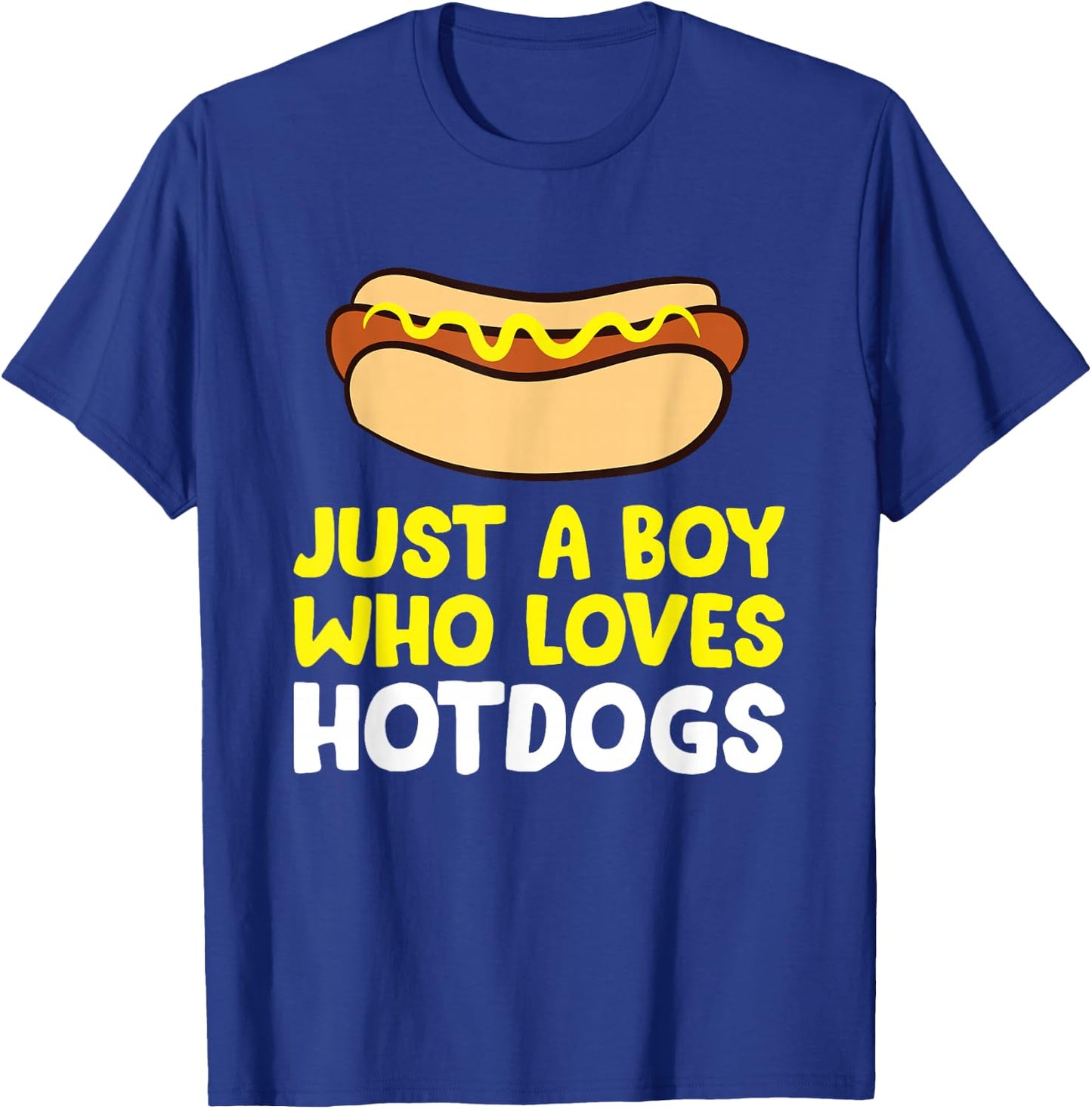 Just a Boy Who Loves Hot Dogs Funny Hot Dog T-Shirt - T-Shirt | Royal