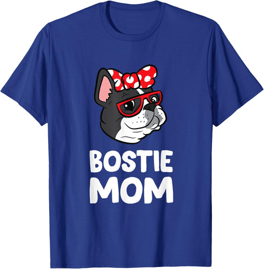Bostie Mom Funny Boston Terrier T-Shirt - T-Shirt | Royal