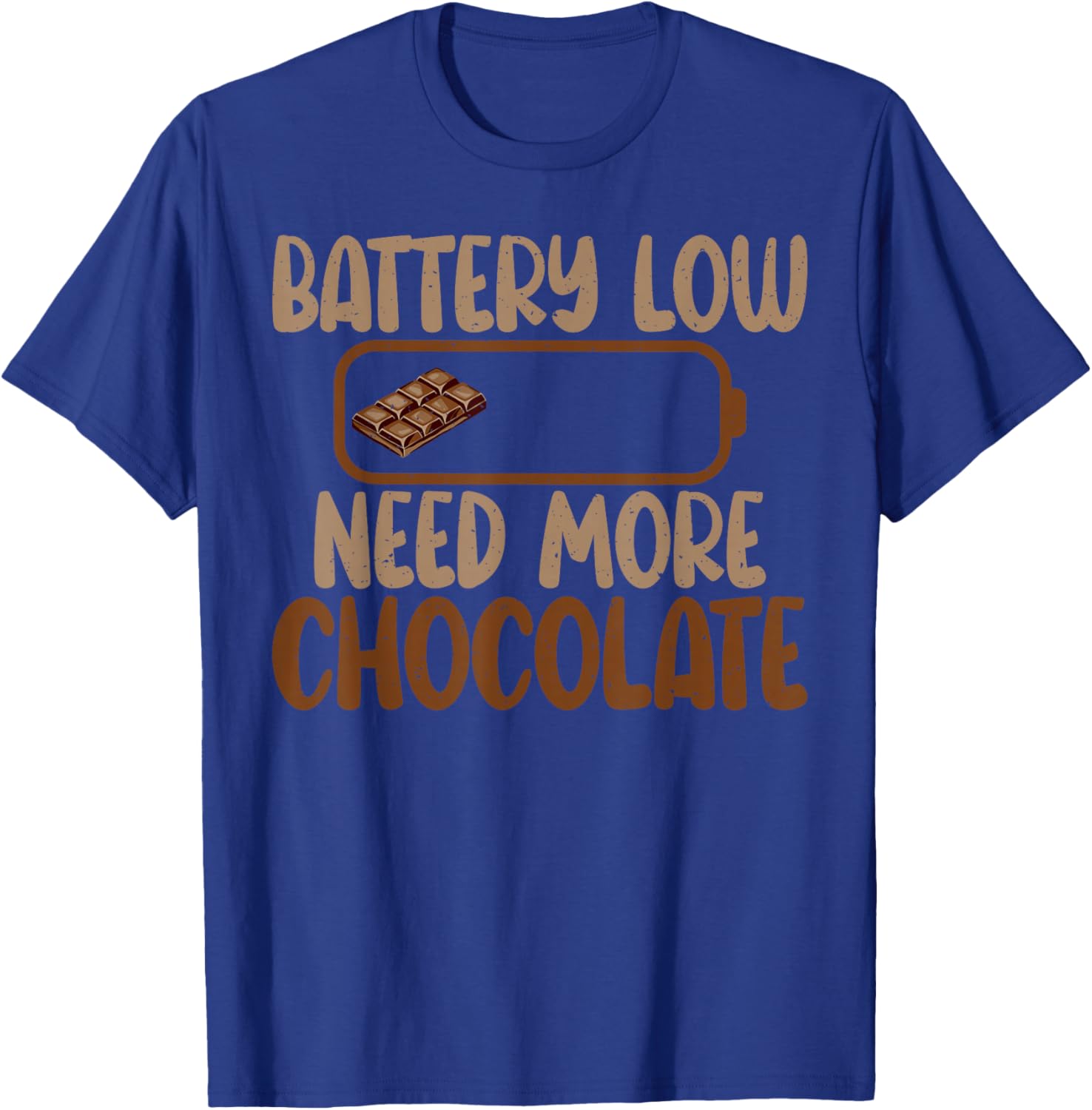 Battery Low need more Chocolate Lover T-Shirt - T-Shirt | Royal