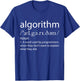 Algorithm Definition Funny Programming Software Developer T-Shirt - T-Shirt | Royal