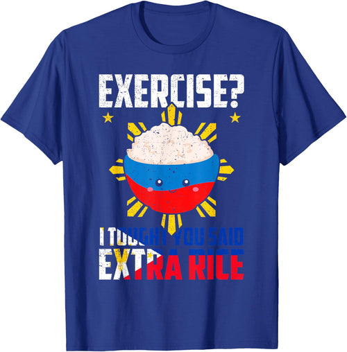 Exercise? I Thought You Said Extra Rice Funny Filipino Rice