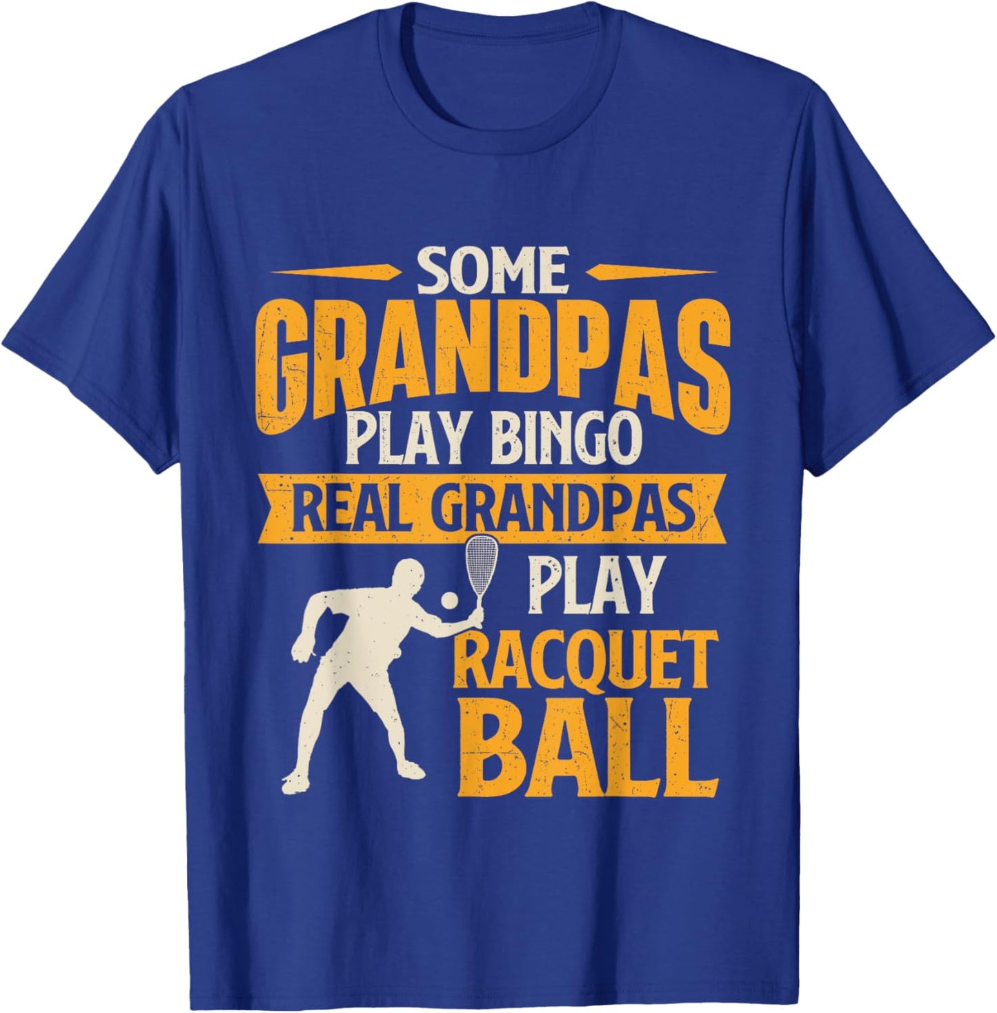 Real Grandpas Play Racquet Ball - Sports Game Lover T-Shirt - T-Shirt | Royal