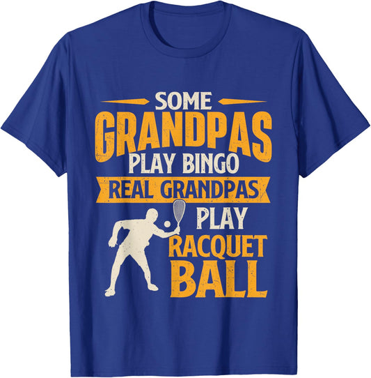 Real Grandpas Play Racquet Ball - Sports Game Lover T-Shirt - T-Shirt | Royal