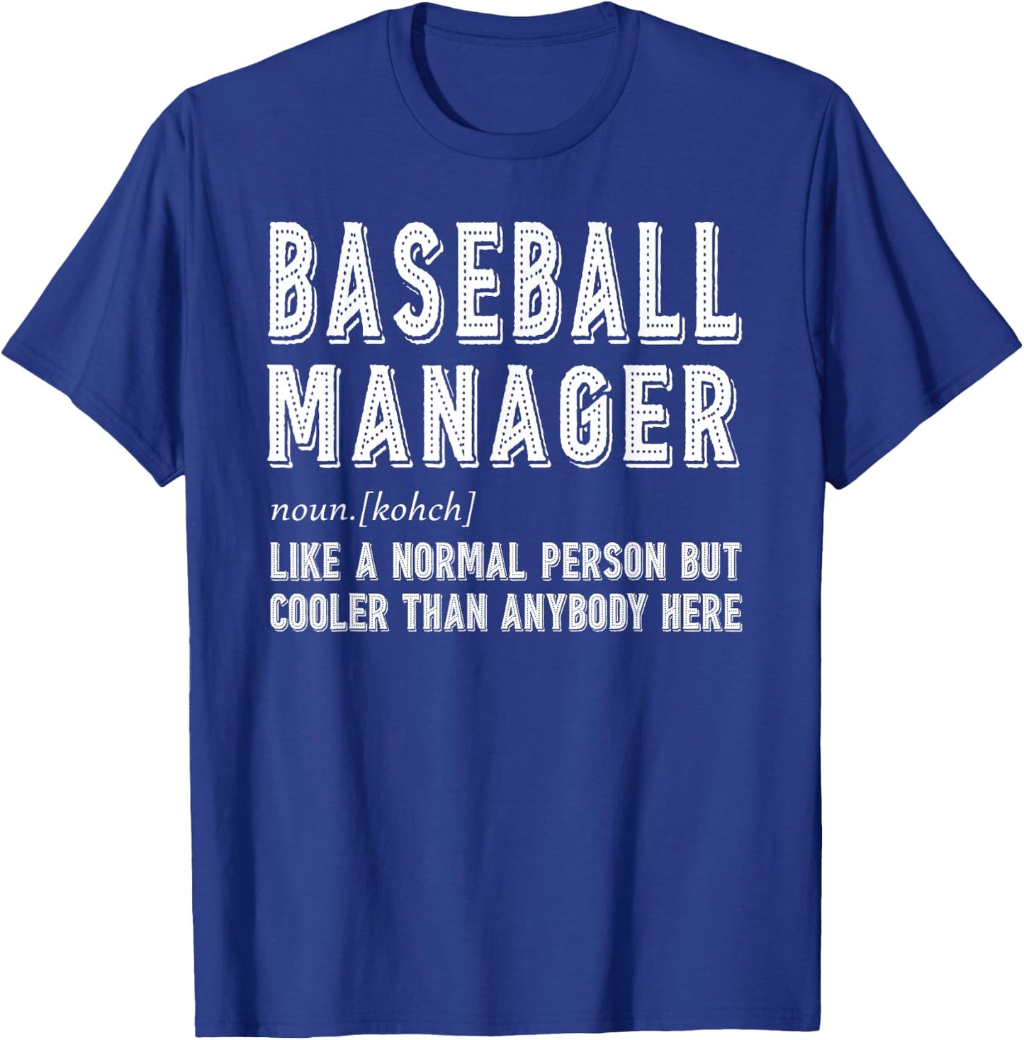 Baseball Manager Gift T-Shirt - T-Shirt | Royal