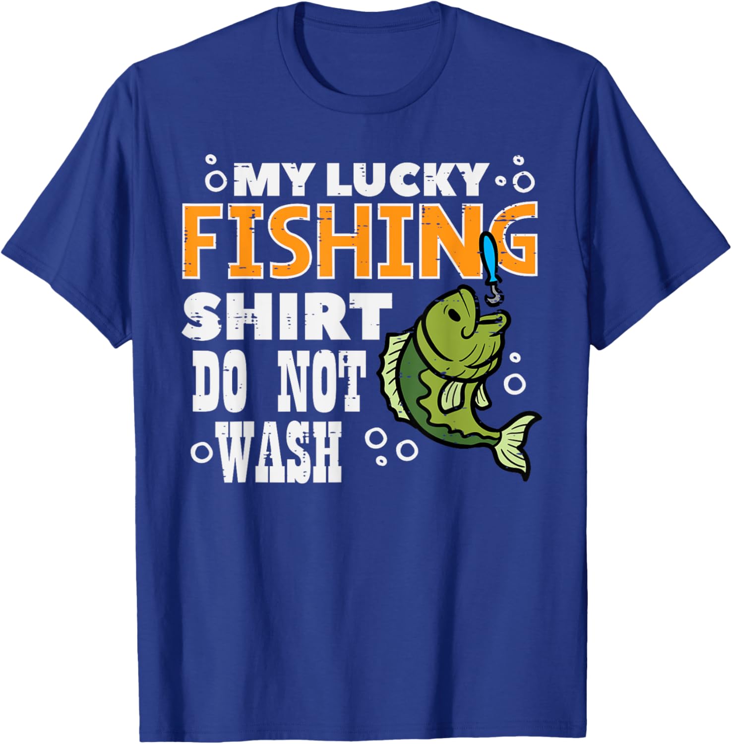 My Lucky Fishing Shirt Do Not Wash Funny Fish Angling Men T-Shirt - T-Shirt | Royal